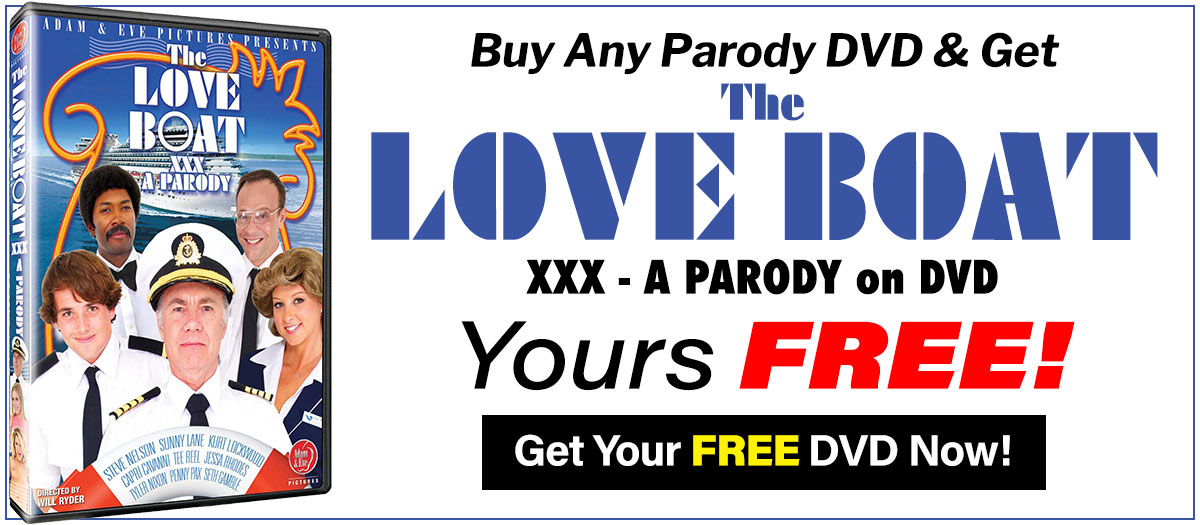 Buy Any Parody DVD & Get The Love Boat XXX: A Parody on DVD For FREE!