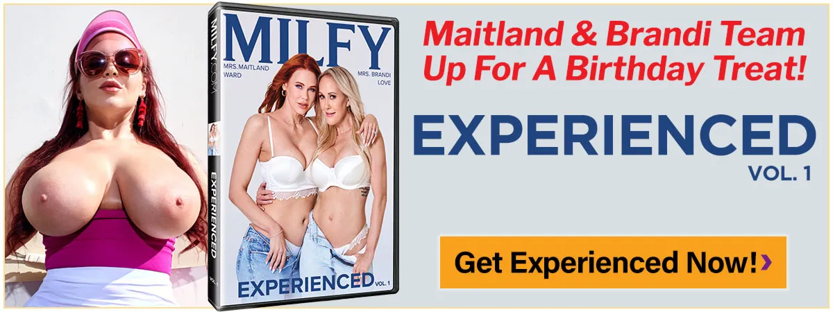 In Experienced, Volume 1, Maitland and Brandi Team Up For A Birthday Treat!