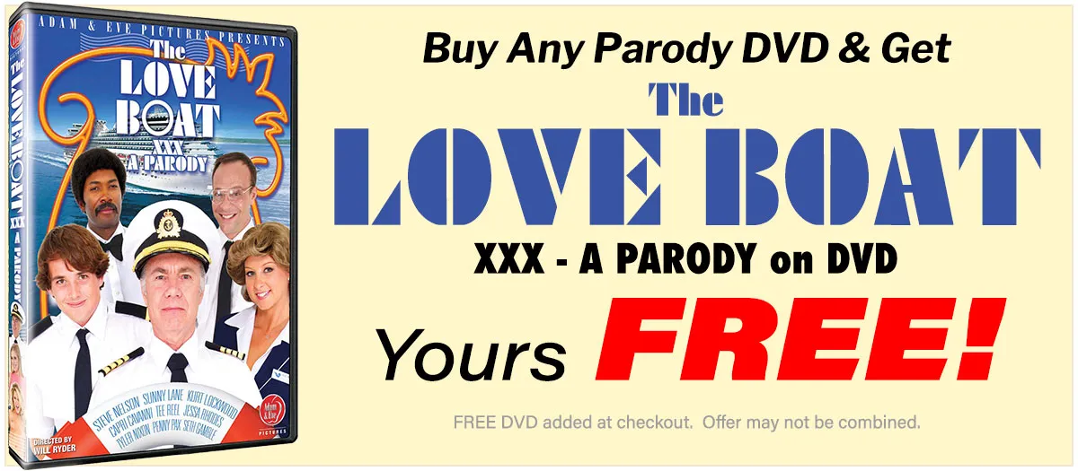 Buy Any Parody DVD & Get The Love Boat XXX: A Parody DVD - YOURS FREE! 